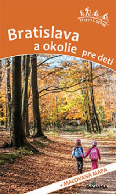 Bratislava a okolie pre deti - Daniel Kollr; Viera Polkov