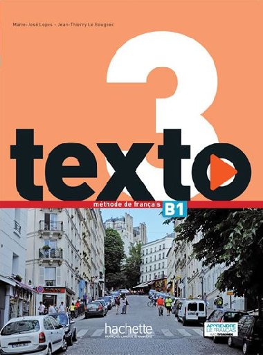 Texto 3 (B1) Livre de lleve + DVD-ROM + Manuel numrique leve - Lopes Marie-Jos