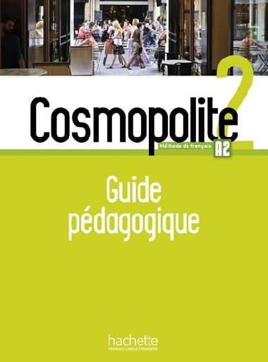 Cosmopolite 2 (A2) Guide pdagogique+audio (tests) - kolektiv autor