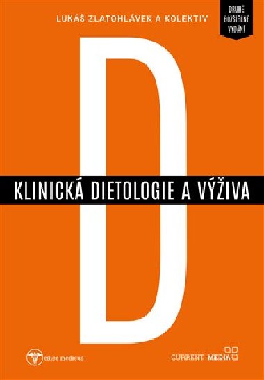 Klinická dietologie a výživa - Lukáš Zlatohlávek,kol.