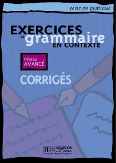 Mise en pratique Grammaire: Avanc/Corrigs - kolektiv autor
