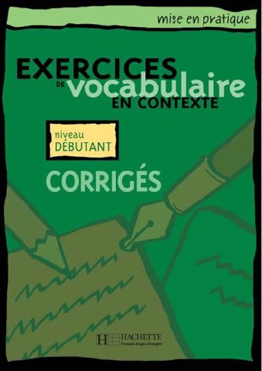 Mise en pratique Vocabulaire: Dbutan/Corrigs - Eluerd Roland