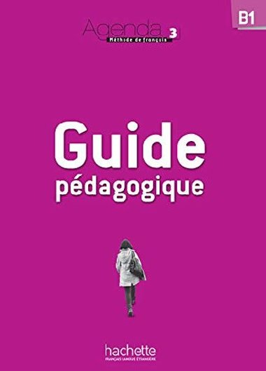 Agenda 3 (B1) Guide pdagogique - Girardeau Bruno
