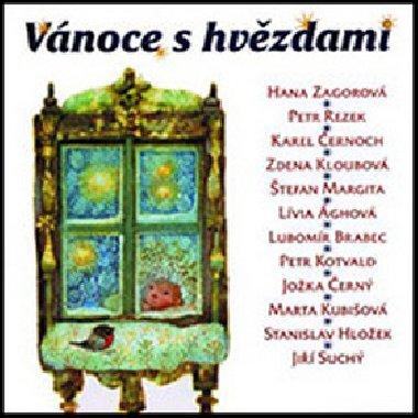 Vnoce s hvzdami - Hana Zagorov; Petr Rezek; Karel ernoch; tefan Margita; Marta Kubiov