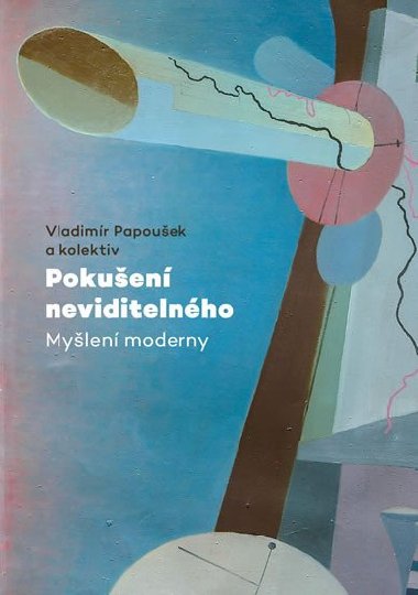 Pokuen neviditelnho - Mylen moderny - Vladimr Papouek