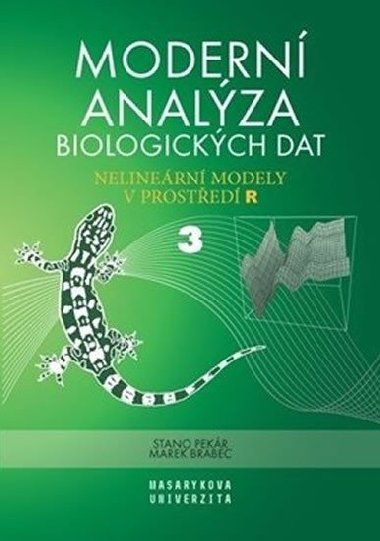 Moderní analýza biologických dat 3. díl - Marek Brabec; Stanislav Pekár