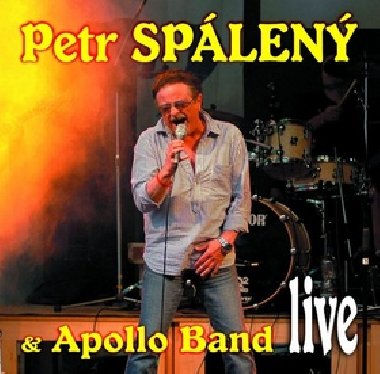 Petr Spálený & Apollo Band live - Petr Spálený
