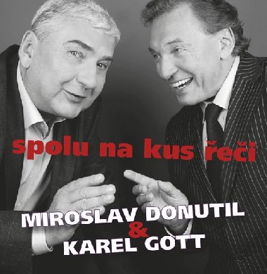 Spolu na kus řeči - Miroslav Donutil; Karel Gott