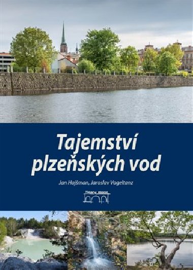 Tajemství plzeňských vod - Jan Hajšman,Jaroslav Vogeltanz