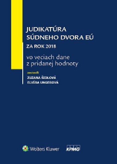 Judikatra sdneho dvora E za rok 2018 vo veciach dane z pridanej hodnoty - Zuzana idlov; Elvra Ungerov