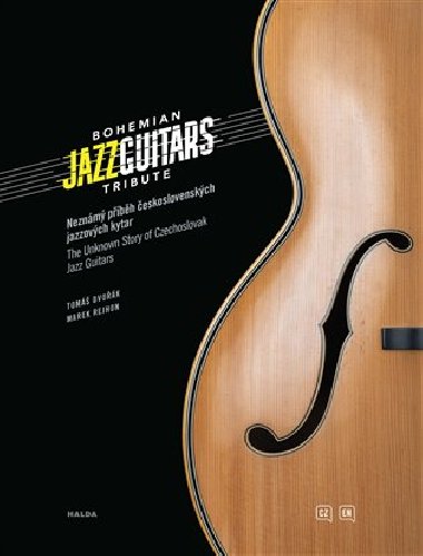 Bohemian Jazz Guitars Tribute: Neznámý příběh československých jazzových kytar - Tomáš Dvořák,Marek Rejhon