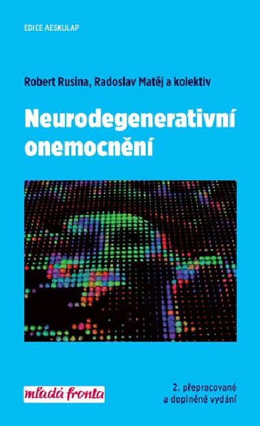 Neurodegenerativn onemocnn - Robert Rusina; Radoslav Matj