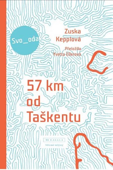 57 km od Takentu - Zuska Kepplov