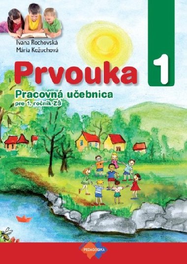 Prvouka 1 Pracovn uebnica pre 1. ronk Z - Mria Kouchov; Ivana Rochovsk