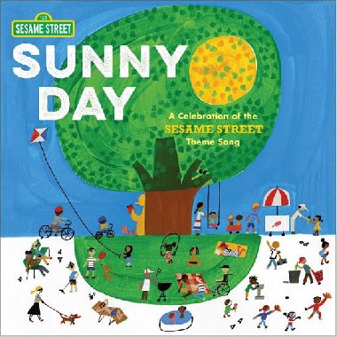 Sunny Day: A Celebration of the Sesame Street Theme Song - Raposo Joe