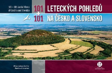 101+101 leteckch pohled na esko a Slovensko - Bohu Schwarzbacher; Martina Grznrov