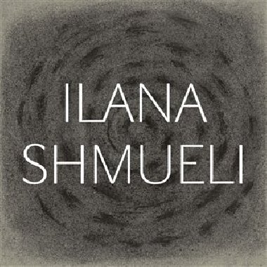 Zvolila jsem si život - Ilana Shmueli