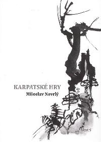 Karpatsk hry (broovan vydn) - Miloslav Nevrl