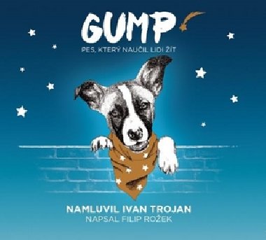 Gump - Pes, který naučil lidi žít - CD Mp3 (Čte Ivan Trojan) - Filip Rožek; Ivan Trojan