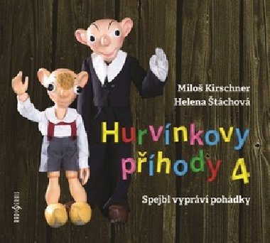 Hurvnkovy phody 4 - CD - Milo Kirschner; Helena tchov; Vladimr Straka; Lubo Homola; Ji Steda
