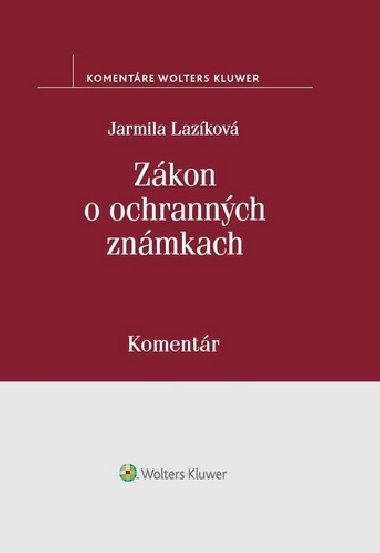 Zkon o ochrannch znmkach - Jarmila Lazkov