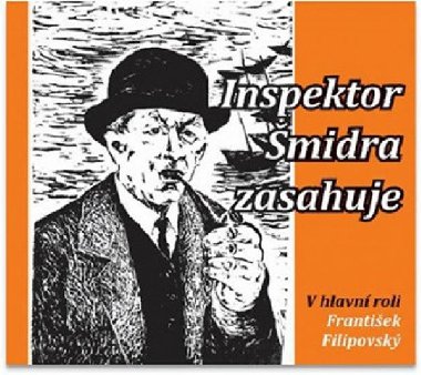 Inspektor midra zasahuje I. - Frantiek Filipovsk; Miroslav Honzk; Ilja Kuera