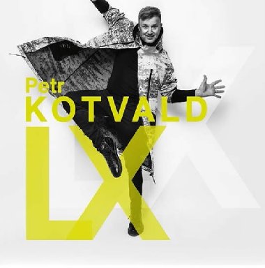 LX - CD - Kotvald Petr