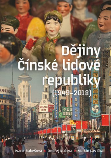 Djiny nsk lidov republiky - Ivana Bakeov; Ondej Kuera; Martin Lavika