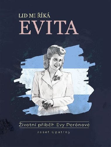 Lid mi k Evita - ivotn pbh Evy Pernov - Josef Opatrn