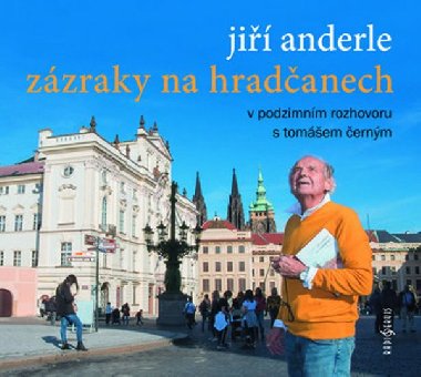 Jiří Anderle Zázraky na Hradčanech - Jiří Anderle; Tomáš Černý
