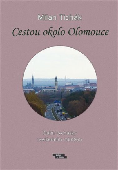 Cestou okolo Olomouce - Milan Tichák