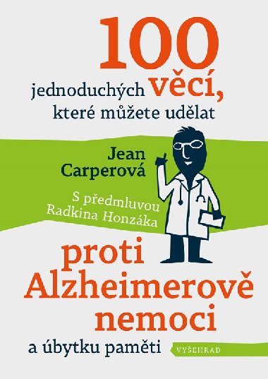100 jednoduchch vc, kter mete udlat proti Alzheimerov nemoci a bytku pa - Jean Carperov
