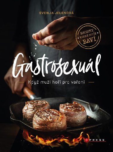 Gastrosexuál - Svenja Jelen; Simon Knittel; Emil Levy Z. Schramm