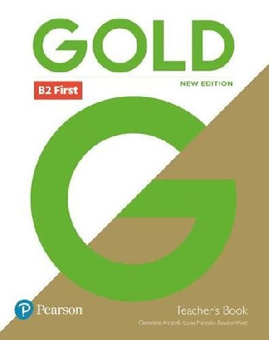 Gold B2 First Teacher`s Book with Portal access and Teacher`s Resource Disc Pack (New Edition) - Annabell Clementine