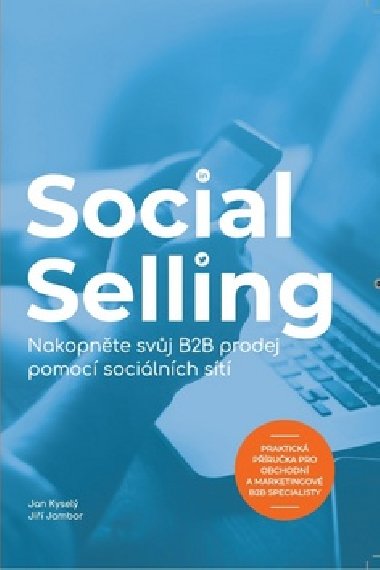 Social Selling - Ji Jambor; Jan Kysel