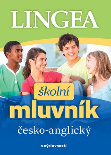 Školní mluvník česko-anglický s výslovností - Lingea
