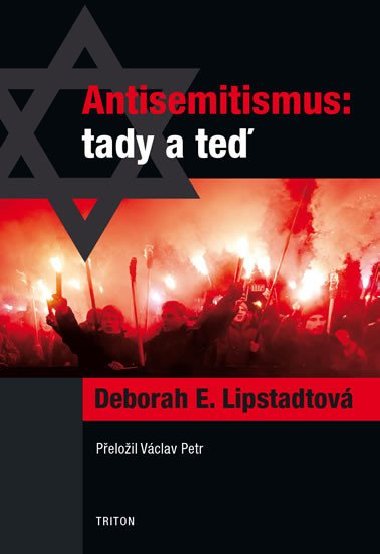 Antisemitismus: tady a te - Deborah E. Lipstadt