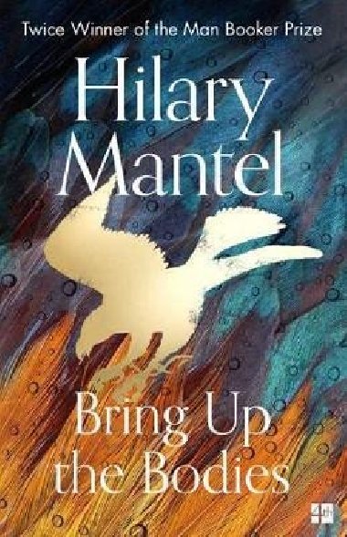 Bring Up the Bodies: A Novel (Wolf Hall Series Book 2) - Hilary Mantelov