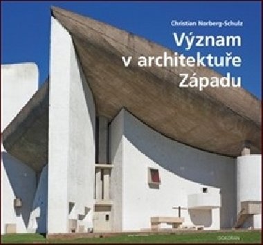 Vznam v architektue Zpadu - Christian Norberg-Schulz