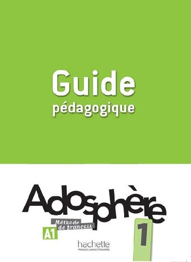 Adosphere 1 (A1) Guide Pdagogique - Himber Celine
