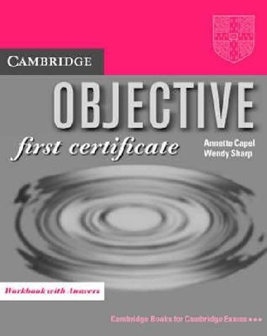 Objective: First Certificate Workbook with answers - Capel Annette