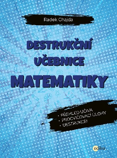 Destrukn uebnice matematiky - Radek Chajda
