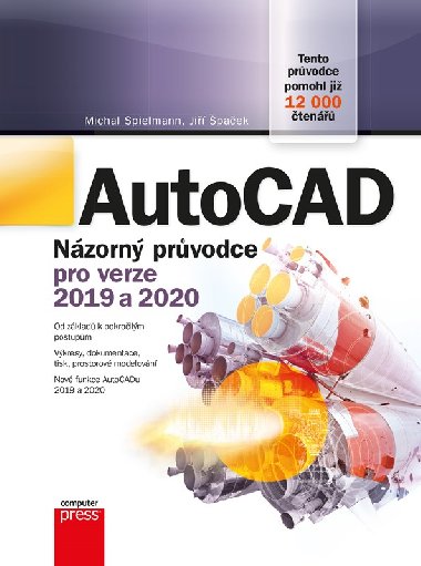 AutoCAD: Nzorn prvodce pro verze 2019 a 2020 - Ji paek; Michal Spielmann