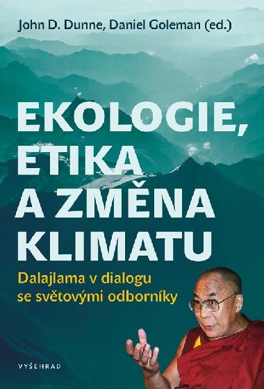 Ekologie, etika a zmna klimatu - Dalajlama v dialogu se svtovmi odbornky - Daniel Goleman; John Dunne