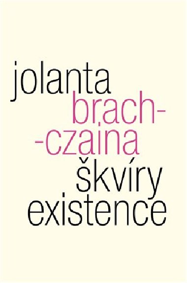 kvry existence - Jolanta Brach-Czaina