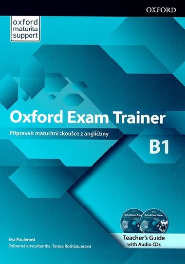 Oxford Exam Trainer B1 Teacher`s Book + Audio CDs (Czech Edition) - Paulerov Eva