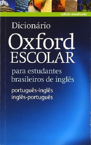 Dicionrio Oxford Escolar para estudantes brasileiros de ingles: Portugues-Ingls/Ingls-Portugus - kolektiv autor