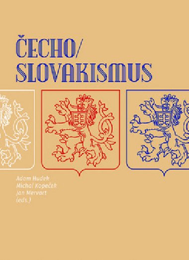 echoslovakismus - Adam Hudek; Michal Kopeek; Jan Mervart