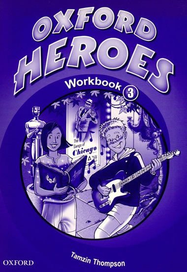 Oxford Heroes 3 Workbook - Thompson Tamzin
