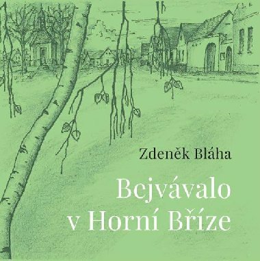 Bejvávalo v Horní Bříze - Zdeněk Bláha